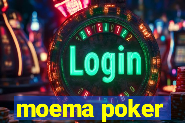 moema poker