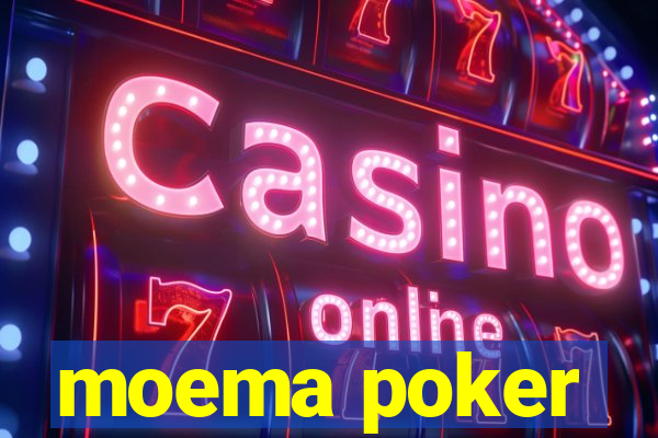 moema poker