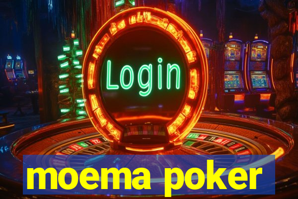 moema poker