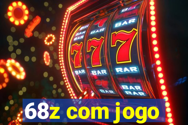 68z com jogo