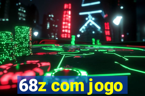 68z com jogo