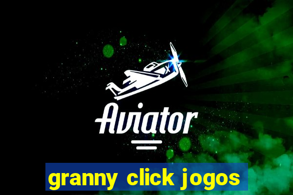 granny click jogos