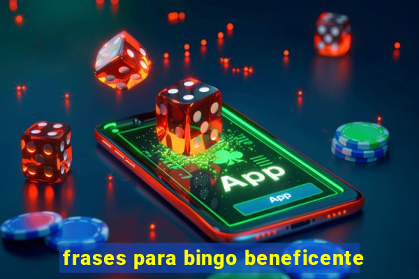 frases para bingo beneficente