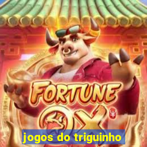 jogos do triguinho