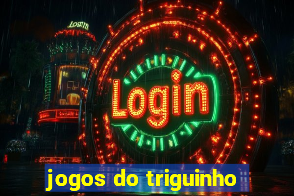 jogos do triguinho