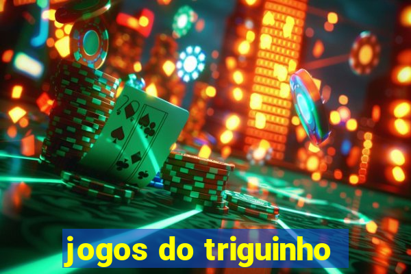 jogos do triguinho