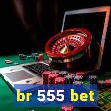 br 555 bet