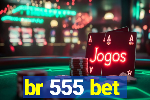 br 555 bet