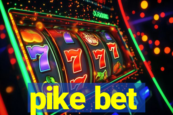 pike bet