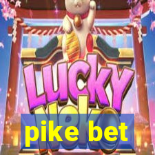 pike bet