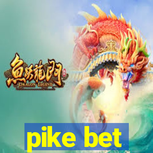 pike bet