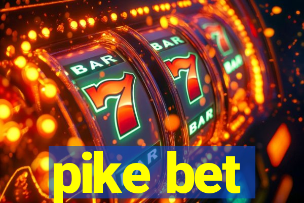 pike bet