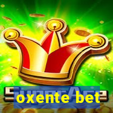 oxente bet