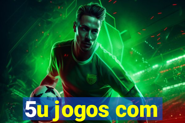 5u jogos com