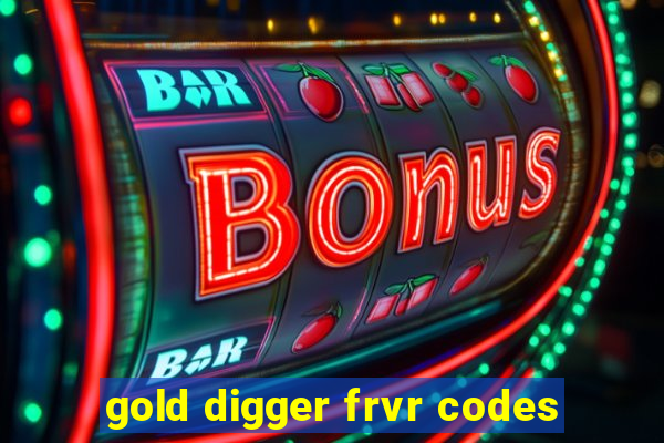 gold digger frvr codes