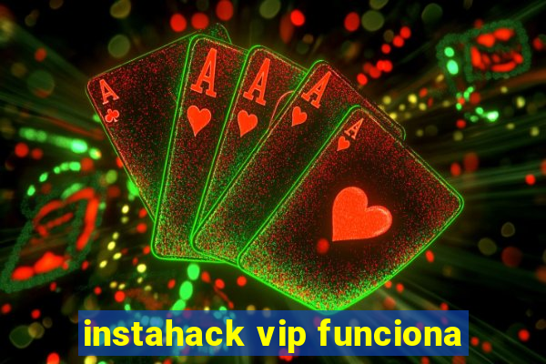 instahack vip funciona