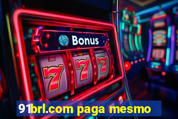 91brl.com paga mesmo