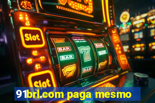 91brl.com paga mesmo