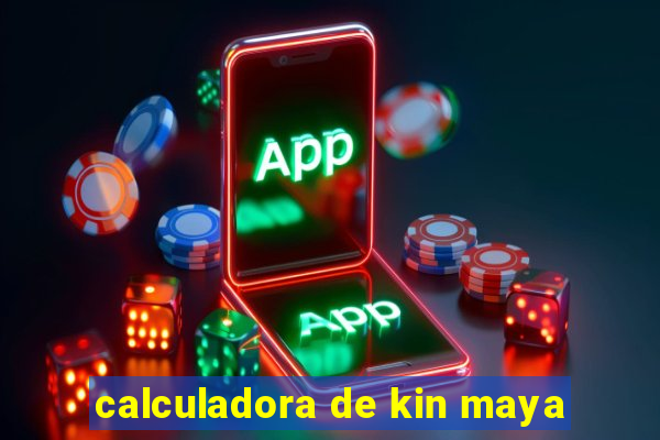 calculadora de kin maya