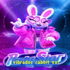 vibrador rabbit vai e vem