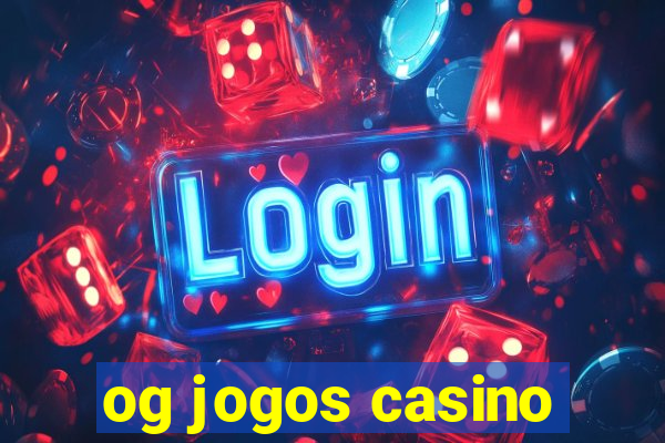 og jogos casino