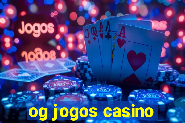 og jogos casino