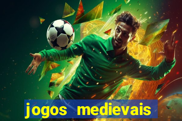 jogos medievais para celular