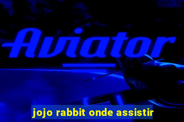 jojo rabbit onde assistir