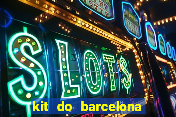 kit do barcelona dls 2017