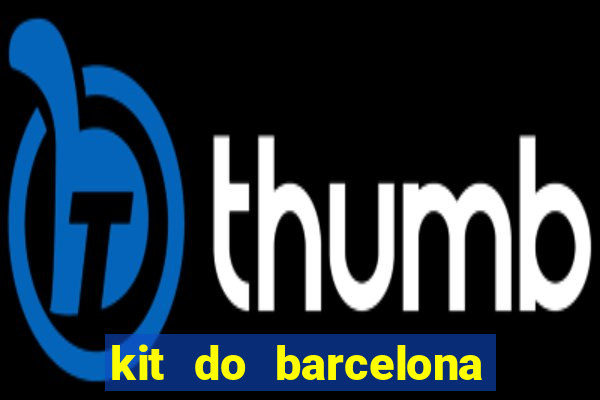 kit do barcelona dls 2017