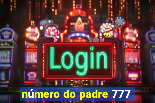 número do padre 777