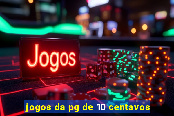 jogos da pg de 10 centavos