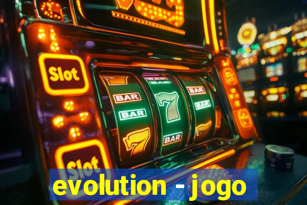 evolution - jogo