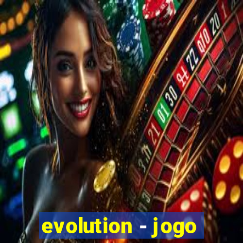 evolution - jogo