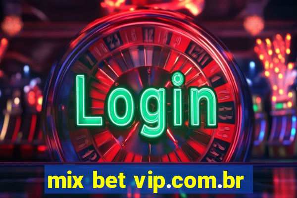 mix bet vip.com.br