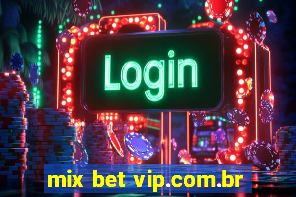 mix bet vip.com.br