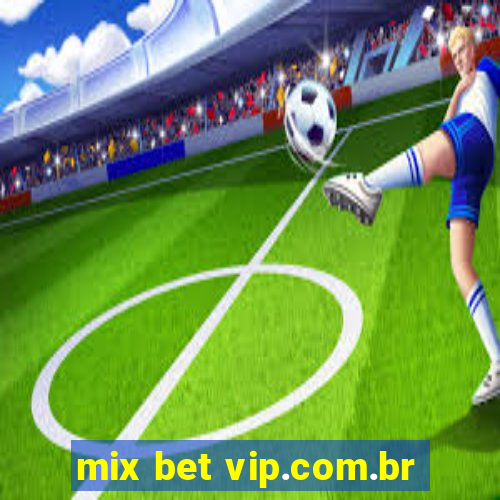 mix bet vip.com.br