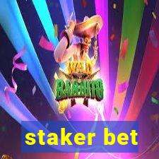 staker bet