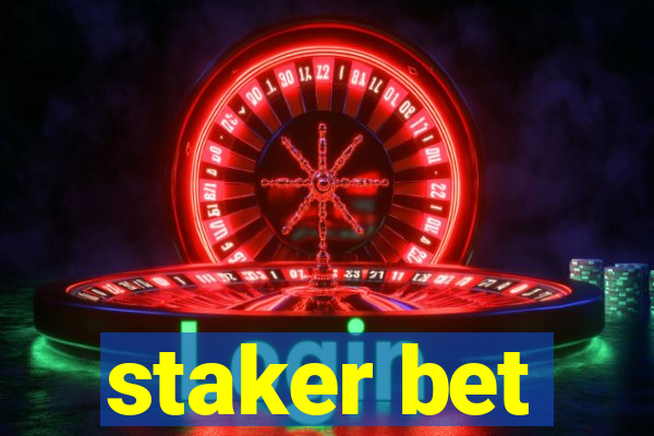 staker bet