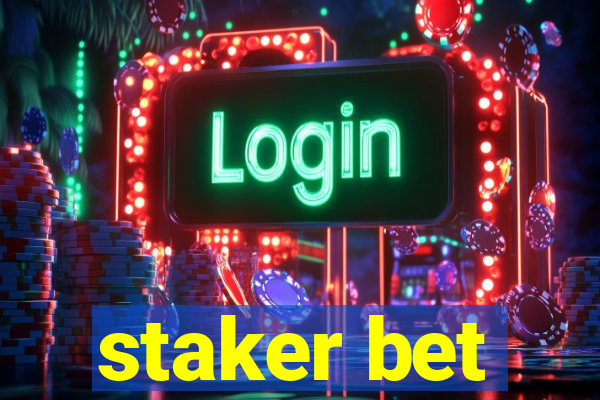 staker bet