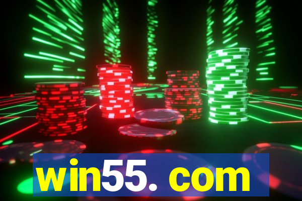 win55. com