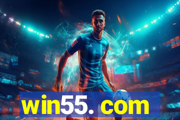 win55. com