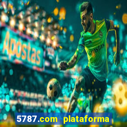 5787.com plataforma de jogos