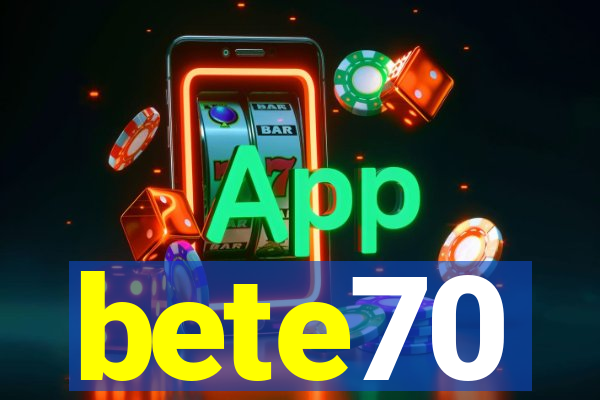 bete70