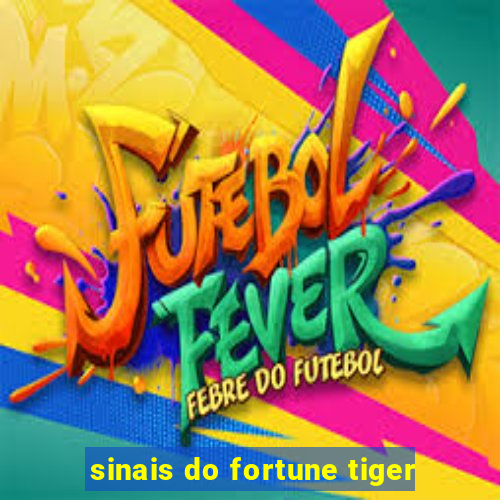 sinais do fortune tiger