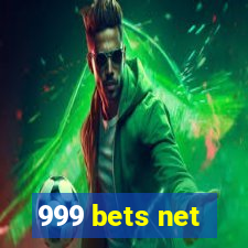 999 bets net