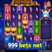 999 bets net