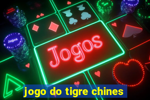 jogo do tigre chines