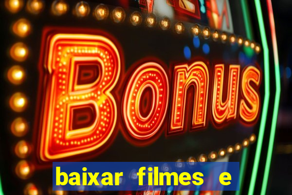 baixar filmes e series mp4