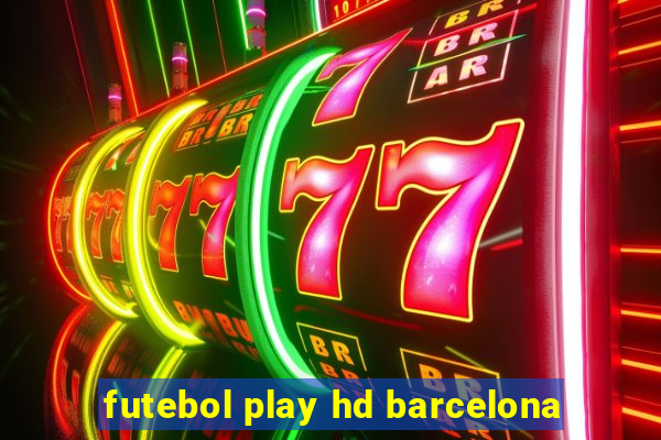 futebol play hd barcelona